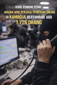 Read more about the article KBRI Phnom Penh: Aduan WNI Pekerja Penipuan Online di Kamboja Bertambah Jadi 1.726 Orang