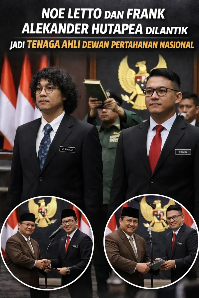 Noe Letto dan Frank Alexander Hutapea Dilantik Jadi Tenaga Ahli Dewan Pertahanan Nasional